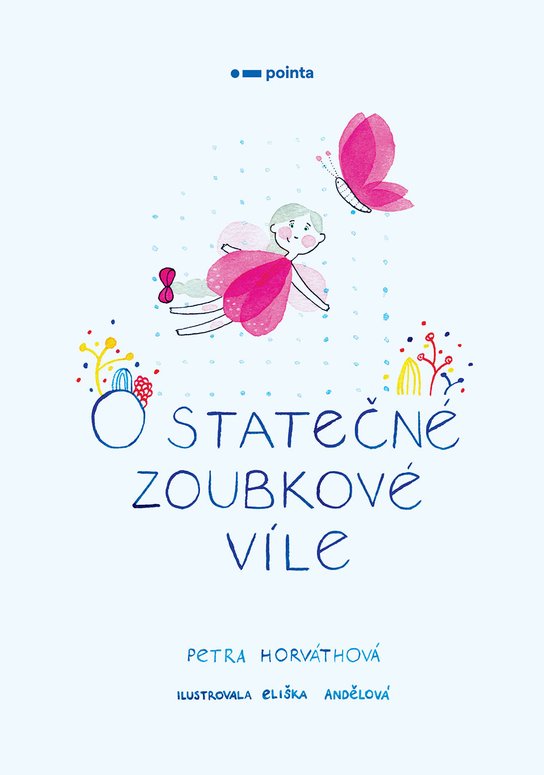 O statečné zoubkové víle -  Petra Horváthová