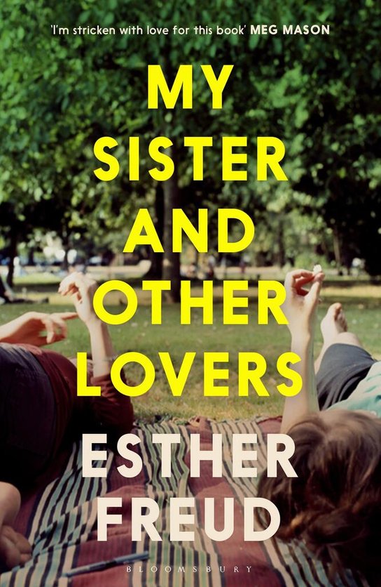 My Sister and Other Lovers -  Esther Freud