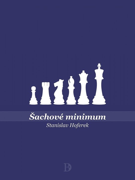 Šachové minimum -  Stanislav Hoferek