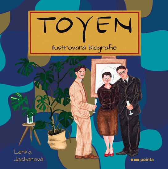 Toyen - Ilustrovaná biografie -  Lenka Jachanová