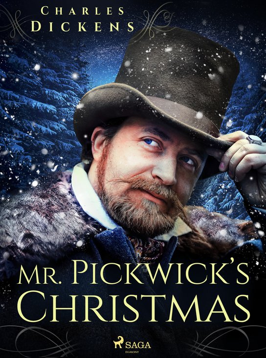 Mr. Pickwick’s Christmas -  Charles Dickens