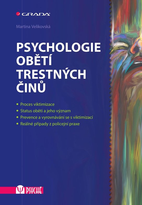 Psychologie obětí trestných činů -  Martina Velikovská