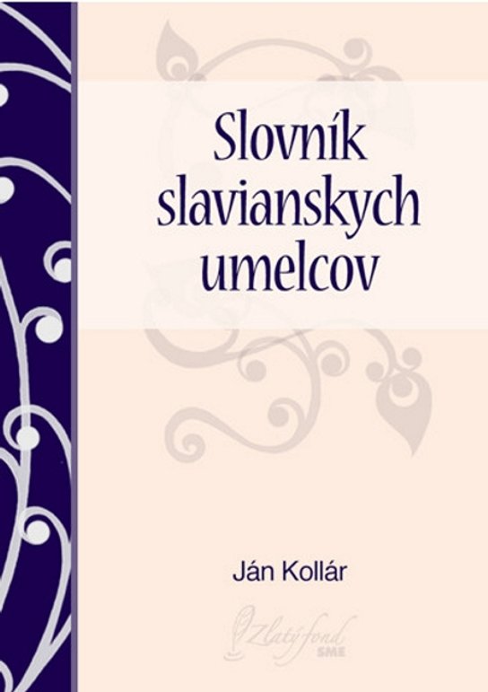 Slovník slavianskych umelcov -  Ján Kollár