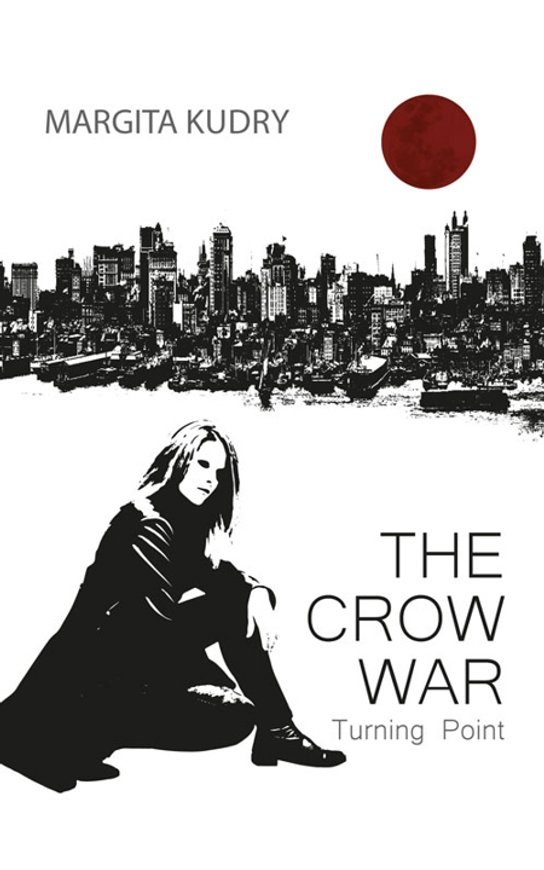 The Crow War - Turning Point -  Margita Kudry