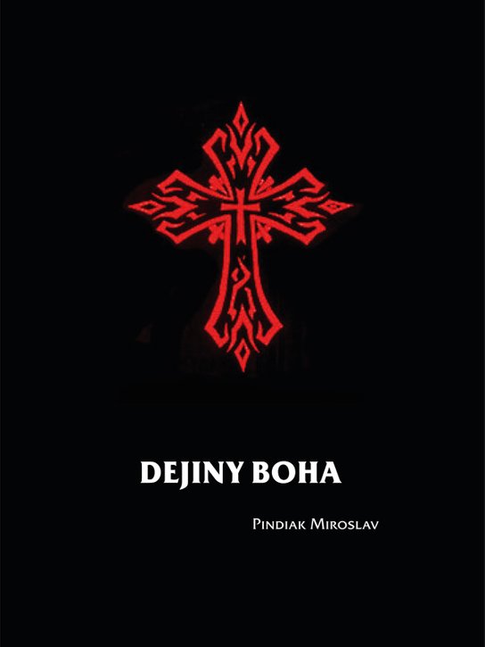 Dejiny boha - Miroslav Pindiak