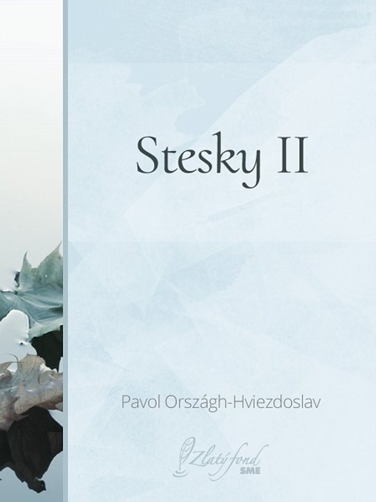 Stesky II -  Pavol Országh Hviezdoslav
