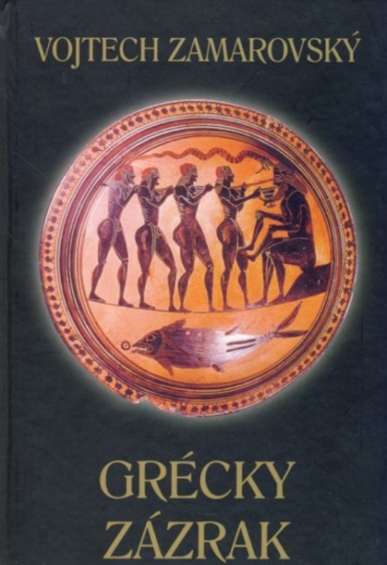 Grécky zázrak -  Vojtěch Zamarovský