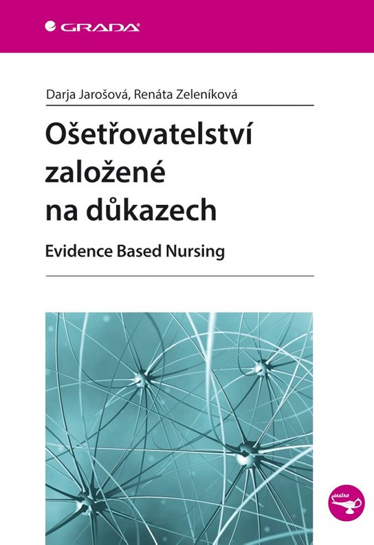 Ošetřovatelství založené na důkazech -  Darja Jarošová