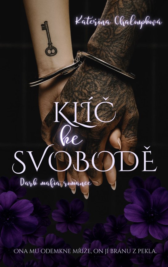 Klíč ke svobodě -  Kateřina Chaloupková