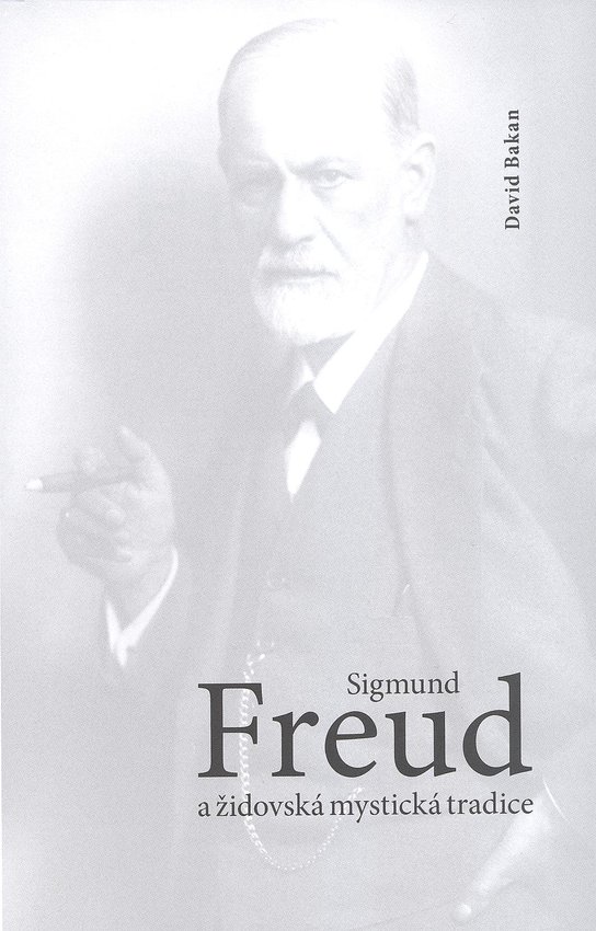 Sigmund Freud a židovská mystická tradice - David Bakan