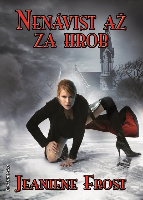 Nenávist až za hrob -  Jeaniene Frost