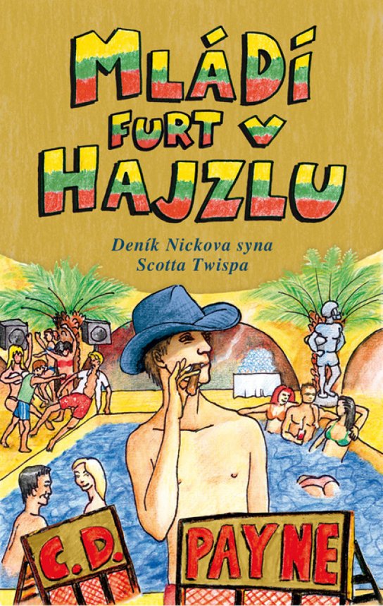 Mládí furt v hajzlu -  C.D. Payne