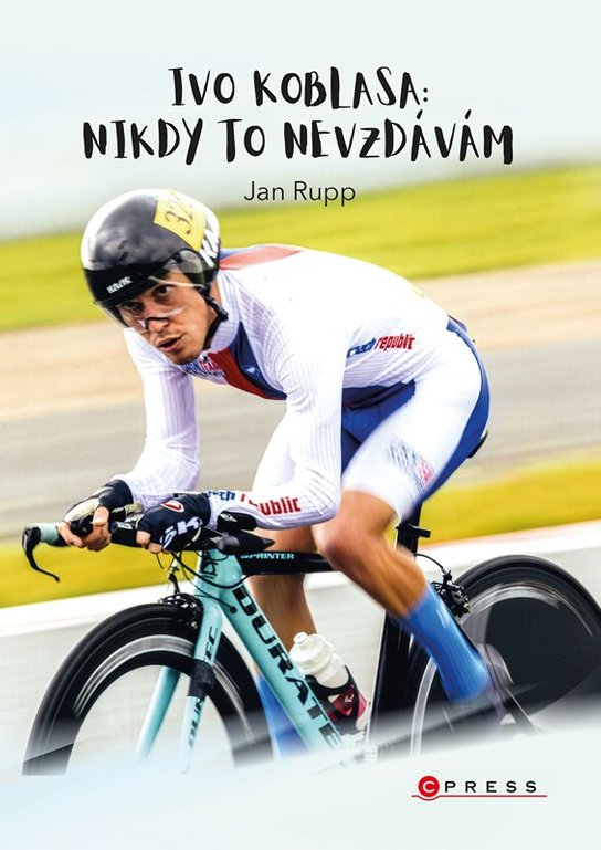 Ivo Koblasa: Nikdy to nevzdávám! -  Jan Rupp