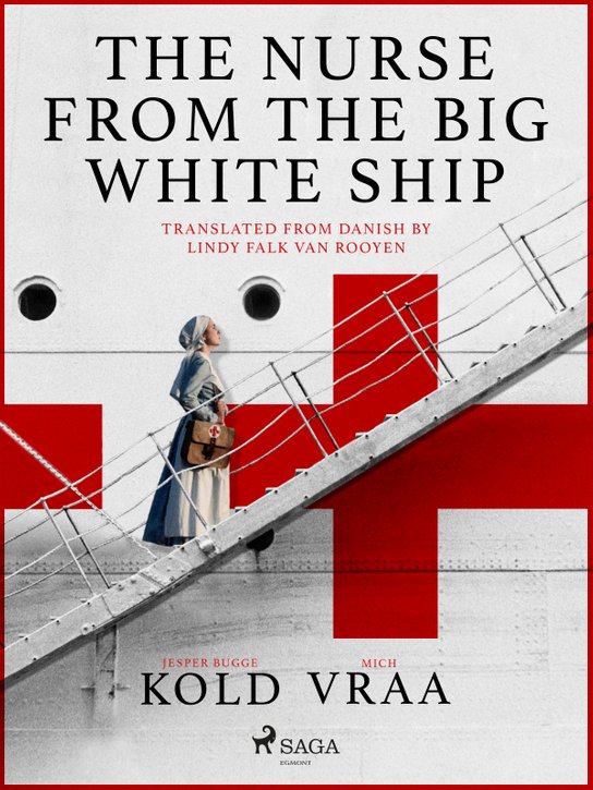 The Nurse from the Big White Ship -  Jesper Bugge Kold