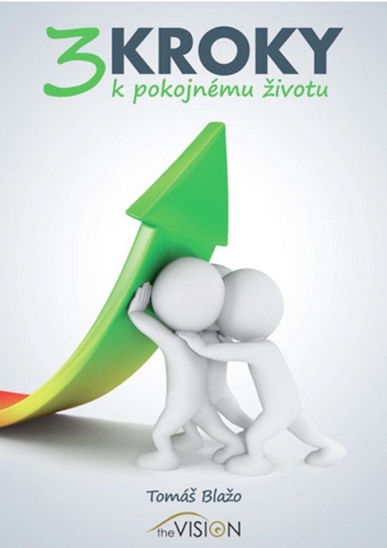 3 kroky k pokojnému životu -  Tomáš Blažo