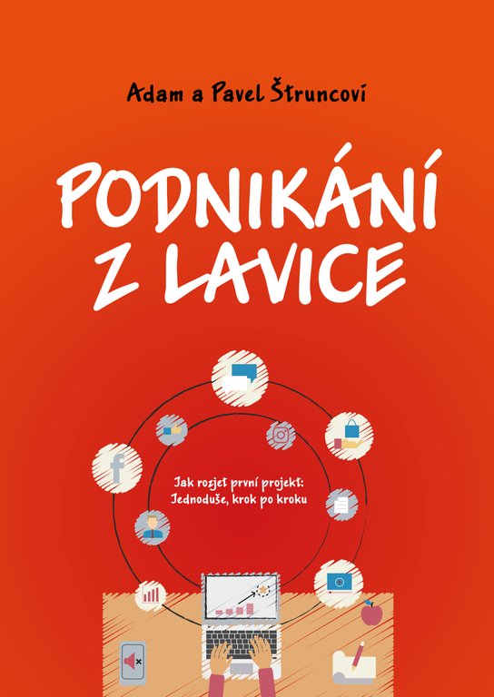 Podnikání z lavice -  Pavel Štrunc