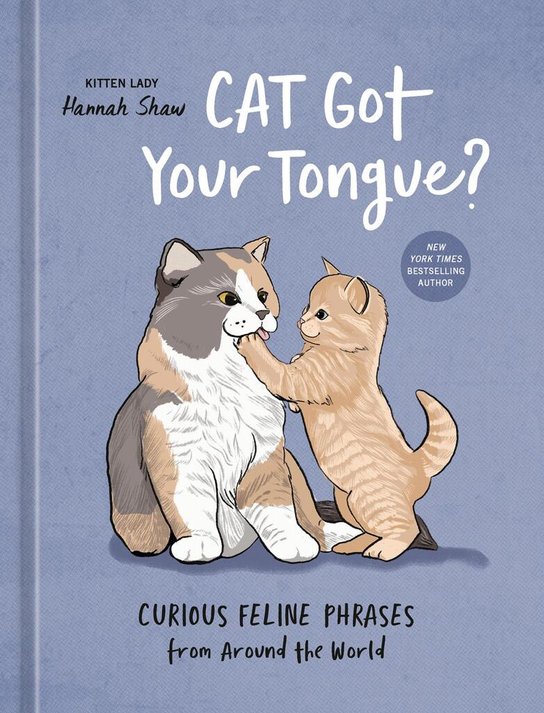 Cat Got Your Tongue? -  Hannah Shaw