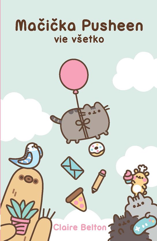 Mačička Pusheen vie všetko -  Claire Belton