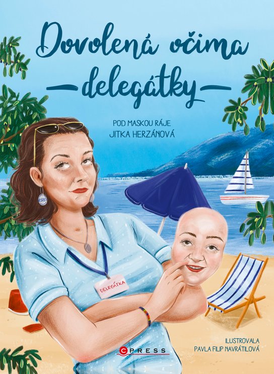 Dovolená očima delegátky -  Jitka Herzánová