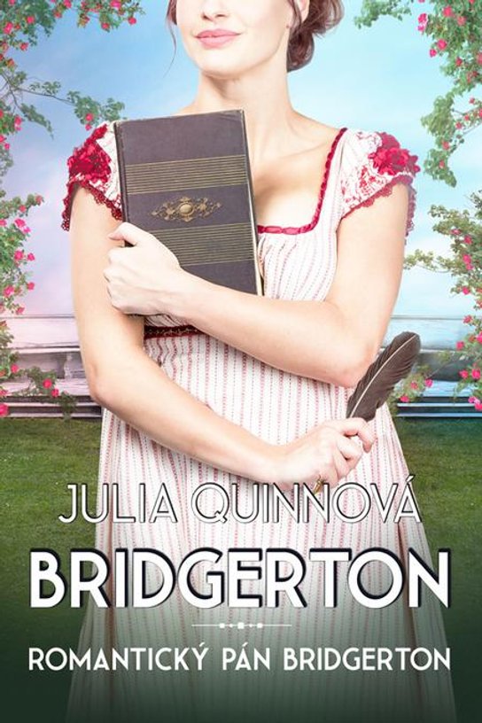 Romantický pán Bridgerton -  Julia Quinn