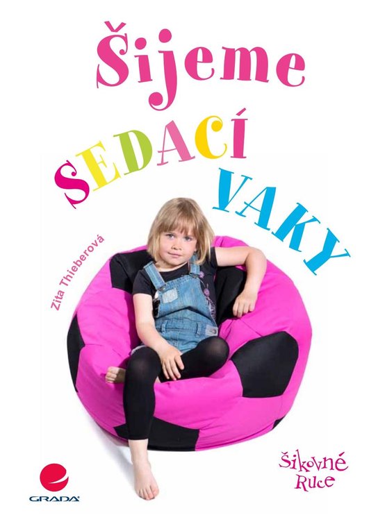 Šijeme sedací vaky -  Zita Theiberová