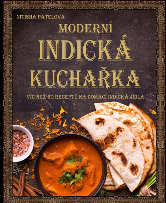 Moderní indická kuchařka -  Kolektiv autorů