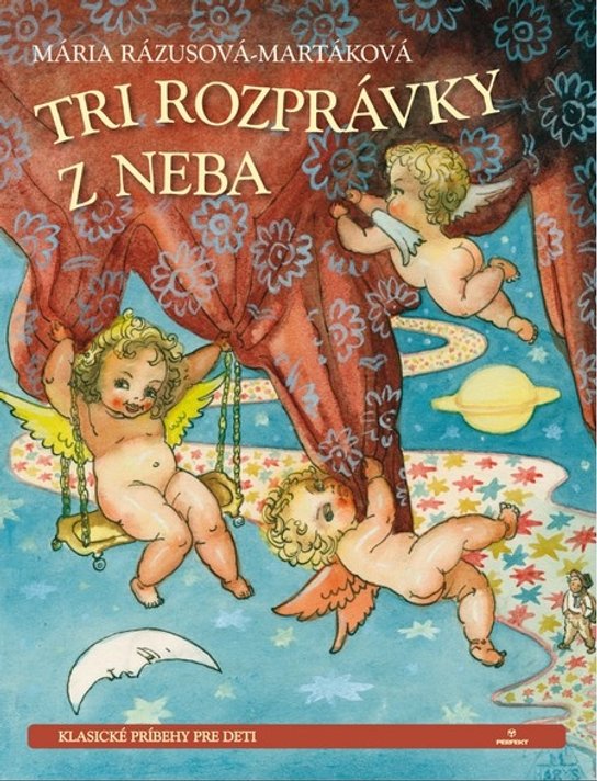 Tri rozprávky z neba -  Mária Rázusová-Martáková