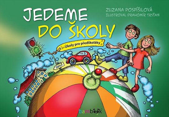 Jedeme do školy -  Zuzana Pospíšilová