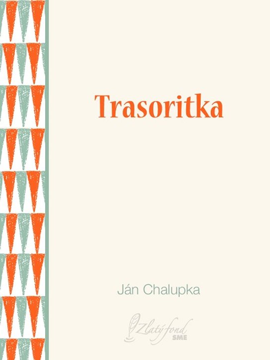 Trasoritka -  Ján Chalupka