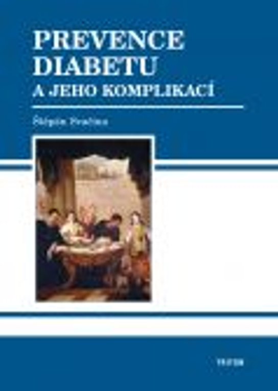 Prevence diabetu a jeho komplikací -  Štěpán  Svačina