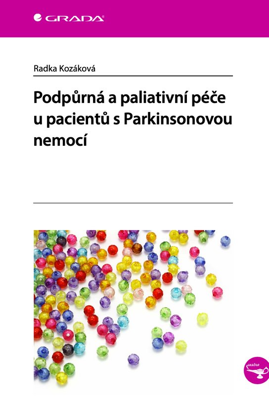 Podpůrná a paliativní péče u pacientů s Parkinsonovou nemocí -  Radka Kozáková