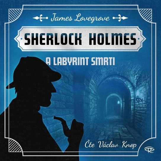 Sherlock Holmes a Labyrint smrti -  James Lovegrove