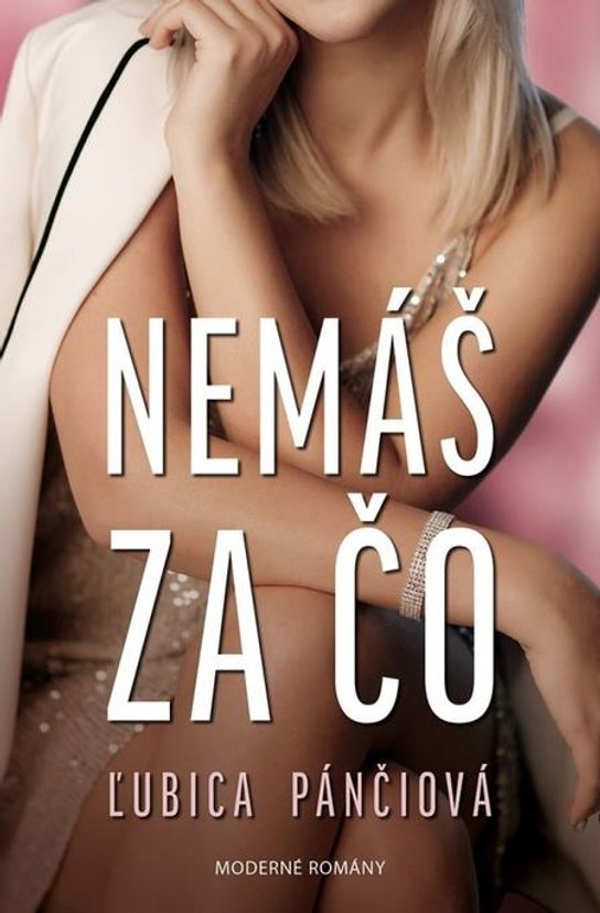 Nemáš za čo -  Ľubica Pánčiová