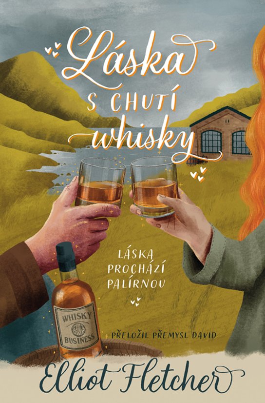 Láska s chutí whisky -  Elliot Fletcher