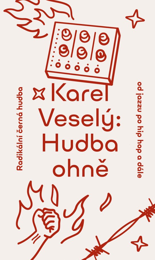Hudba ohně -  Karel Veselý