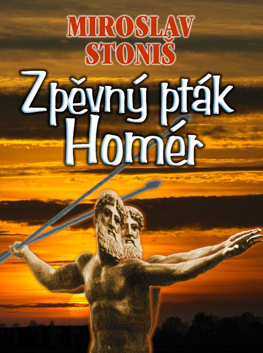 Zpěvný pták Homér - Miroslav Stoniš
