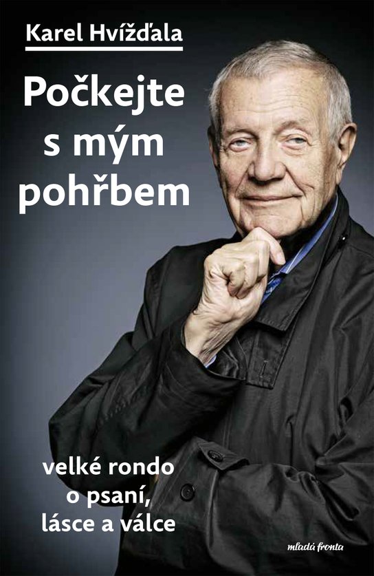 Počkejte s mým pohřbem -  Karel Hvížďala