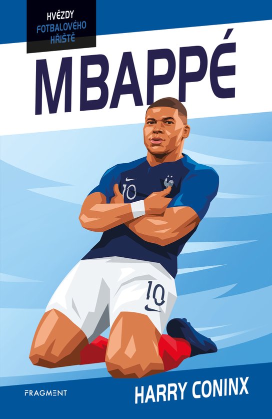 Hvězdy fotbalového hřiště - Mbappé -  Harry Coninx