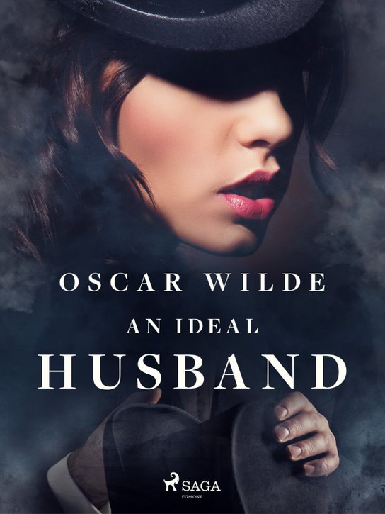 An Ideal Husband -  Oscar Wilde