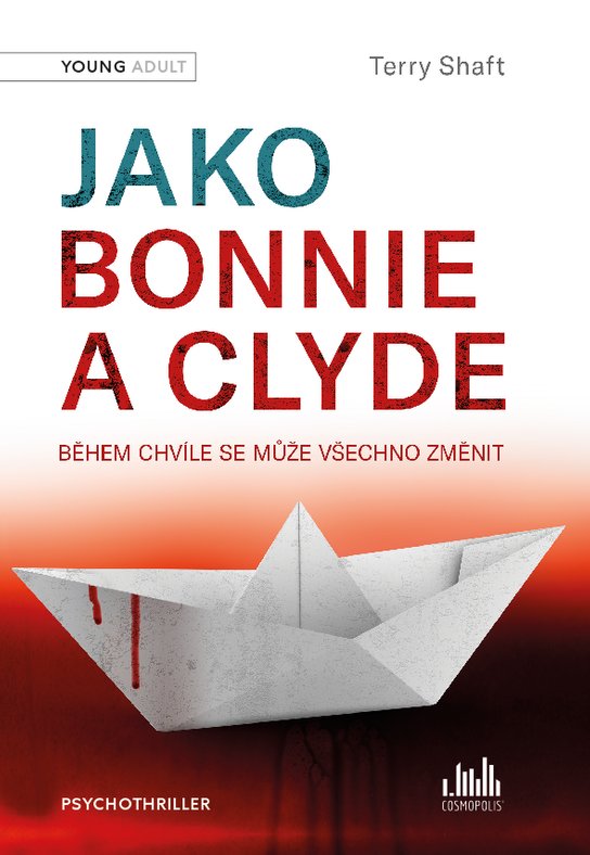 Jako Bonnie a Clyde -  Terry Shaft