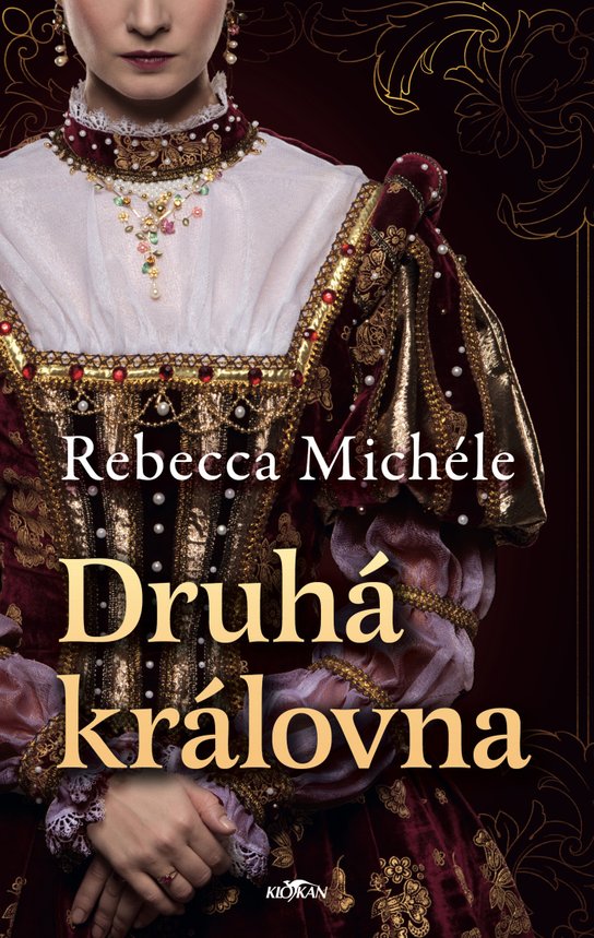 Druhá královna -  Rebecca Michéle