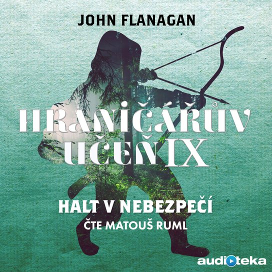 Halt v nebezpečí -  John Flanagan