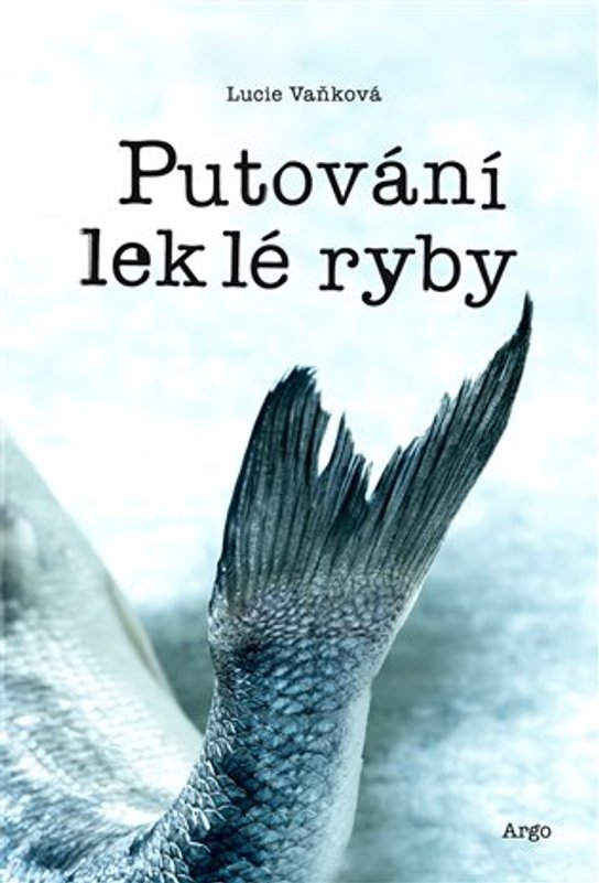 Putování leklé ryby - Lucie Vaňková