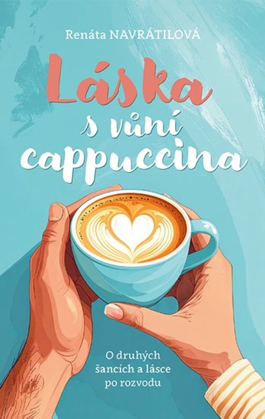 Láska s vůní cappuccina -  Renáta  Navrátilová