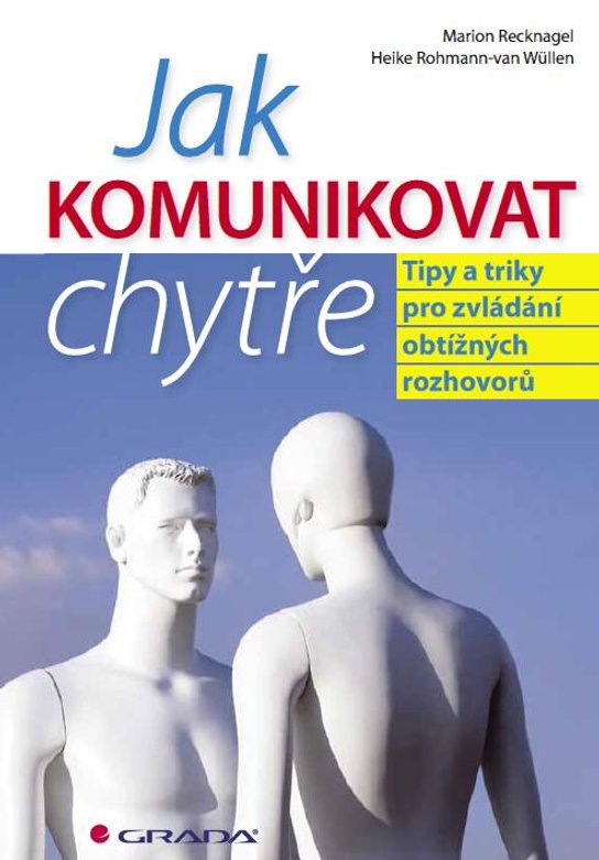 Jak komunikovat chytře -  Wüllen Heike Rohmann-van