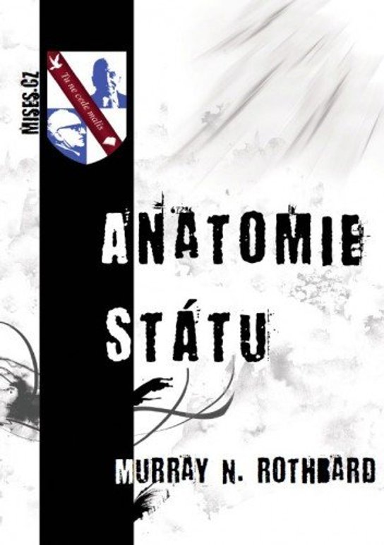 Anatomie státu -  Murray N. Rothbard