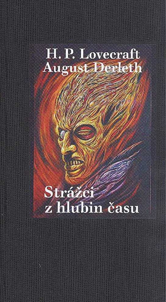 Strážci z hlubin času - Howard Phillips Lovecraft, August Derleth