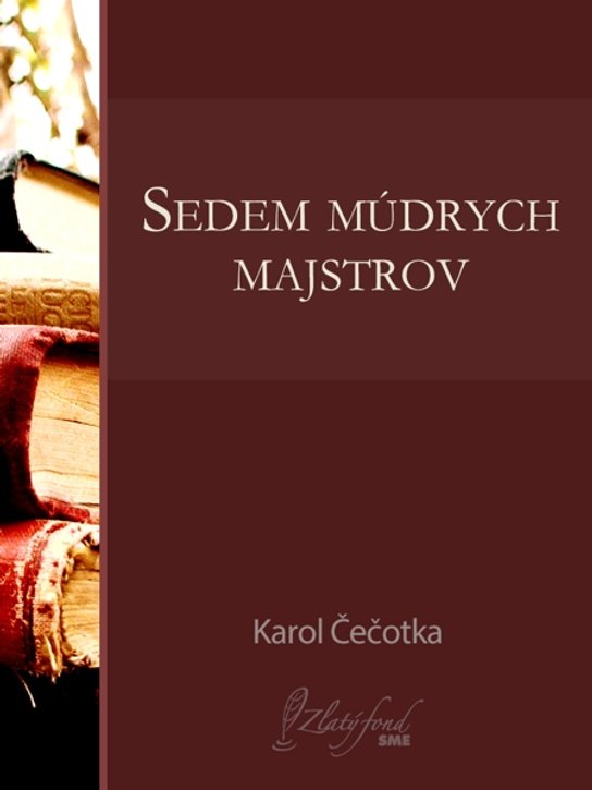 Sedem múdrych majstrov -  Karol Čečotka