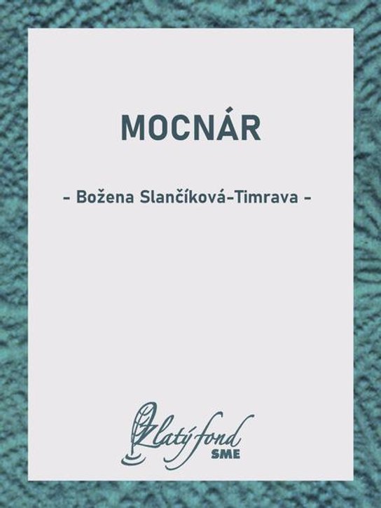 Mocnár -  Božena Slančíková-Timrava
