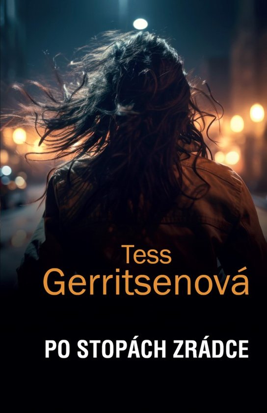 Po stopách zrádce -  Tess Gerritsenová